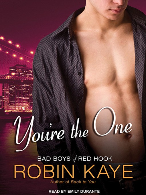 Title details for You're the One by Robin Kaye - Available